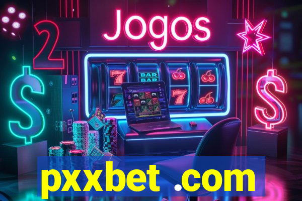 pxxbet .com